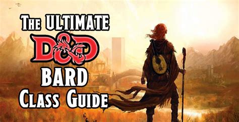 The Complete Guide to the Bard Class in D&D 5e .